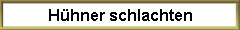 H�hner schlachten