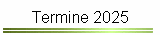 Termine 2025