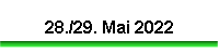 28./29. Mai 2022