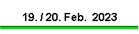 19. / 20. Feb.  2023