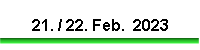 21. / 22. Feb.  2023